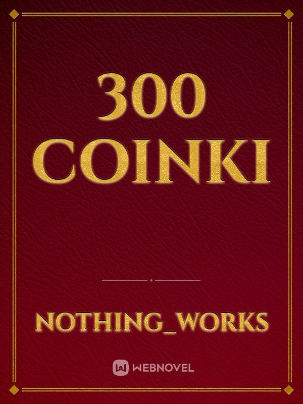 300 coinki