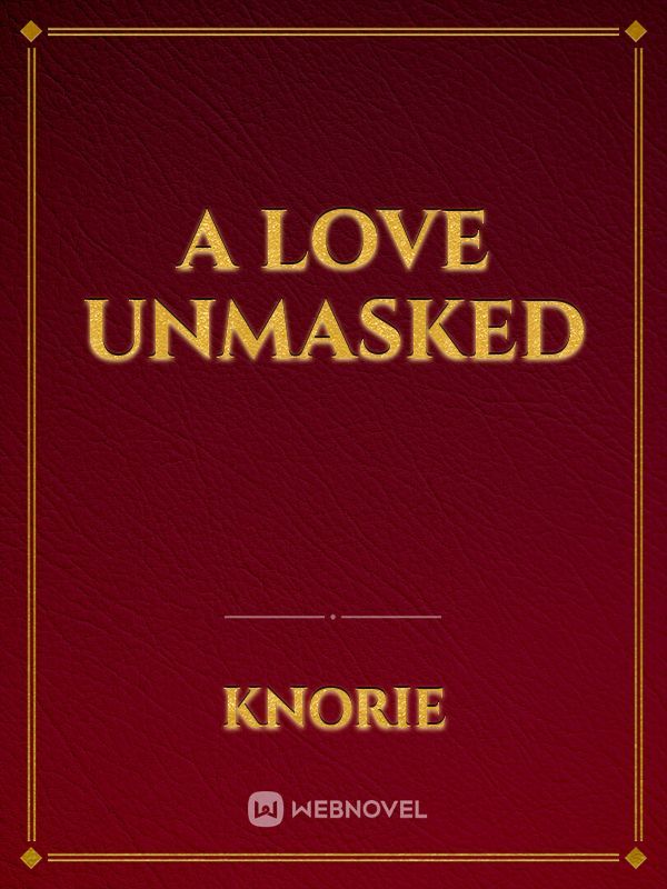 A Love Unmasked