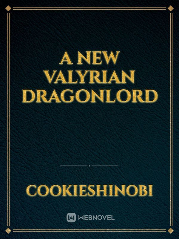 A New Valyrian Dragonlord