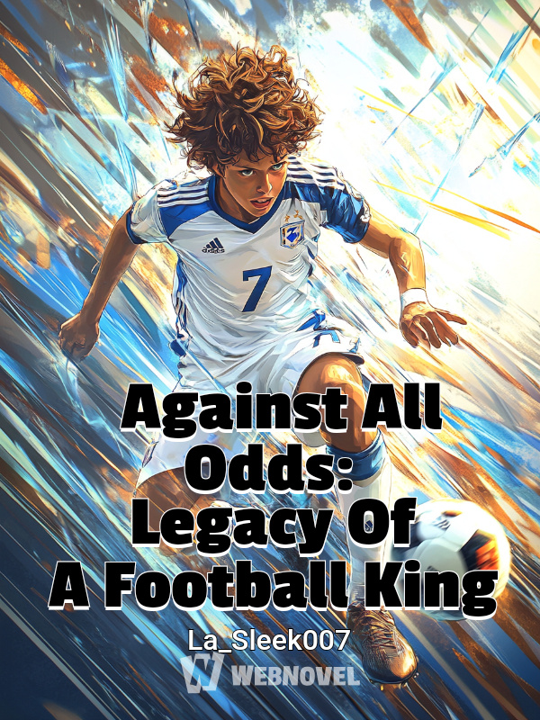 Against All Odds: Legacy Of A Football King