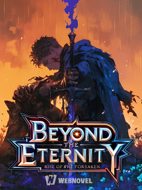 Beyond The Eternity: Rise of the Forsaken