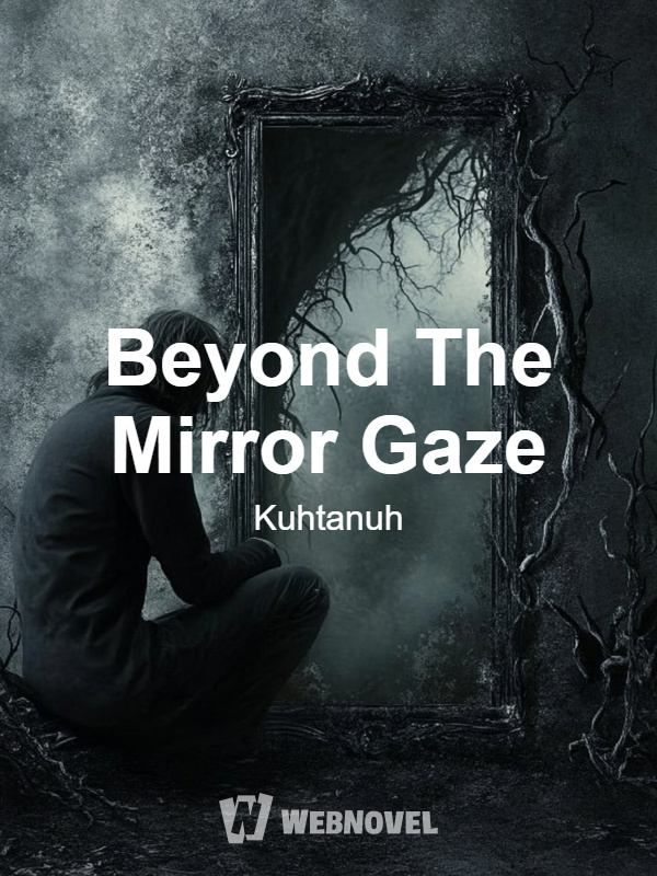 Beyond The Mirror Gaze