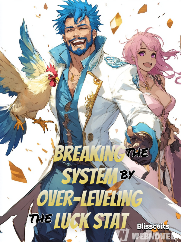 Breaking the System by Over-Leveling the Luck Stat