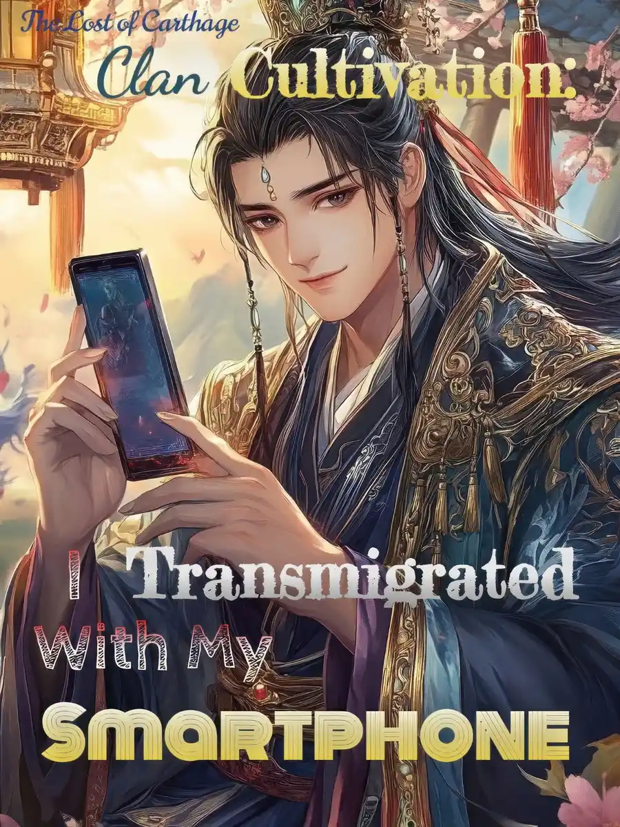 Clan Cultivation: I Transmigrated With My Smartphone
