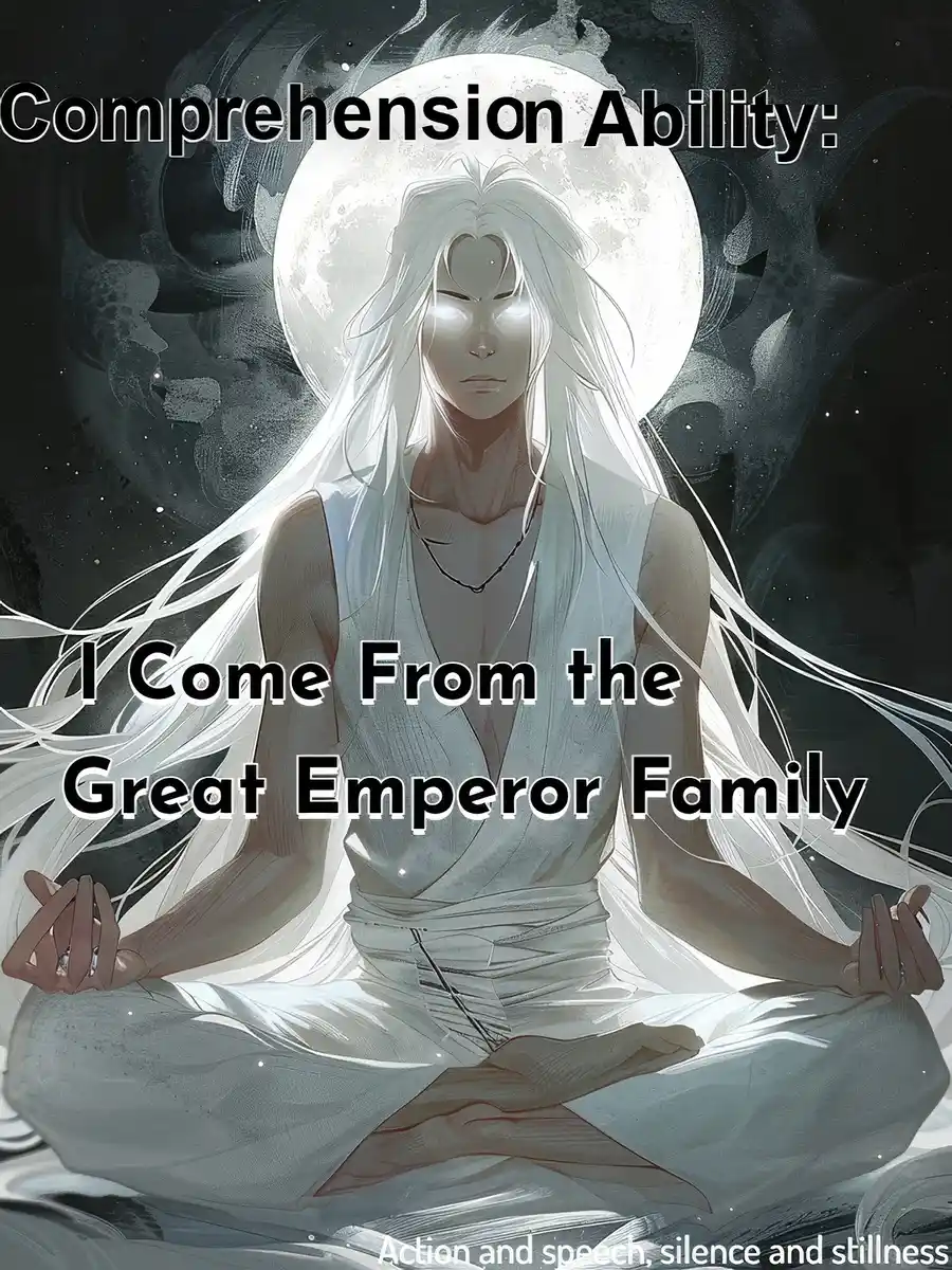 Comprehension Ability: I Come From the Great Emperor Family