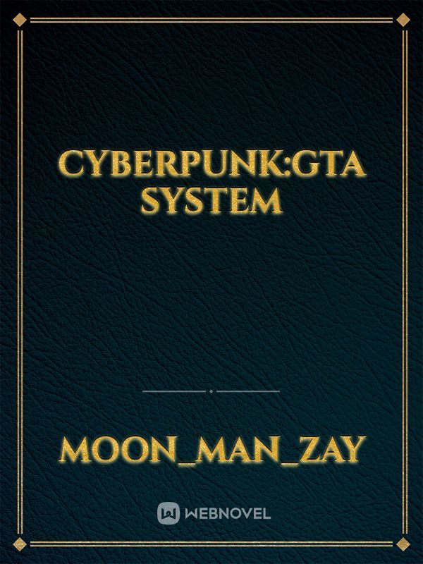 Cyberpunk:GTA system