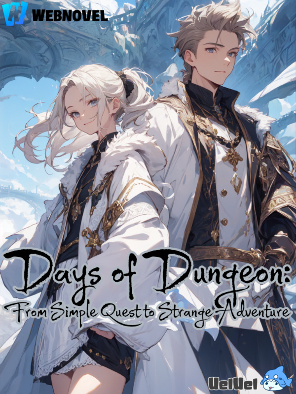 Days of Dungeon: From Simple Quest to Strange Adventure