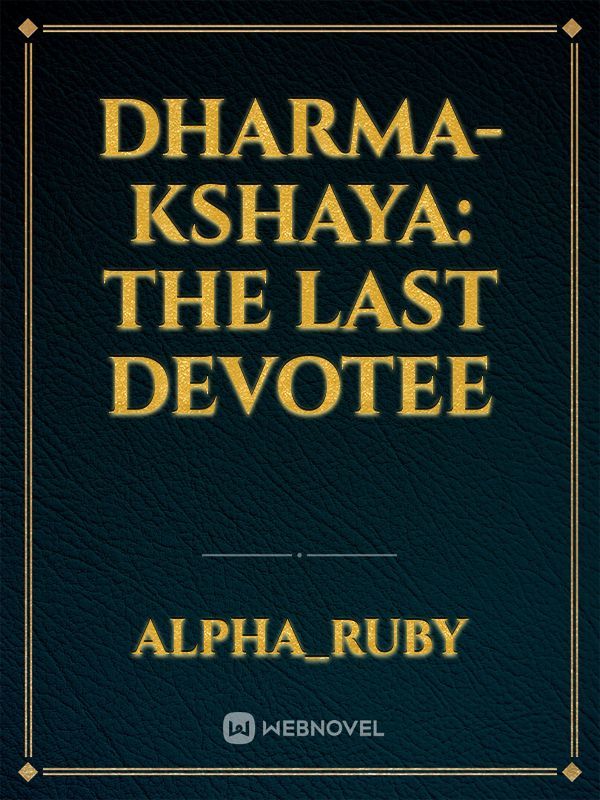 Dharma-Kshaya: The Last Devotee