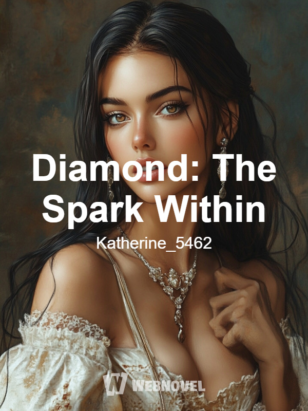 Diamond: The Spark Within