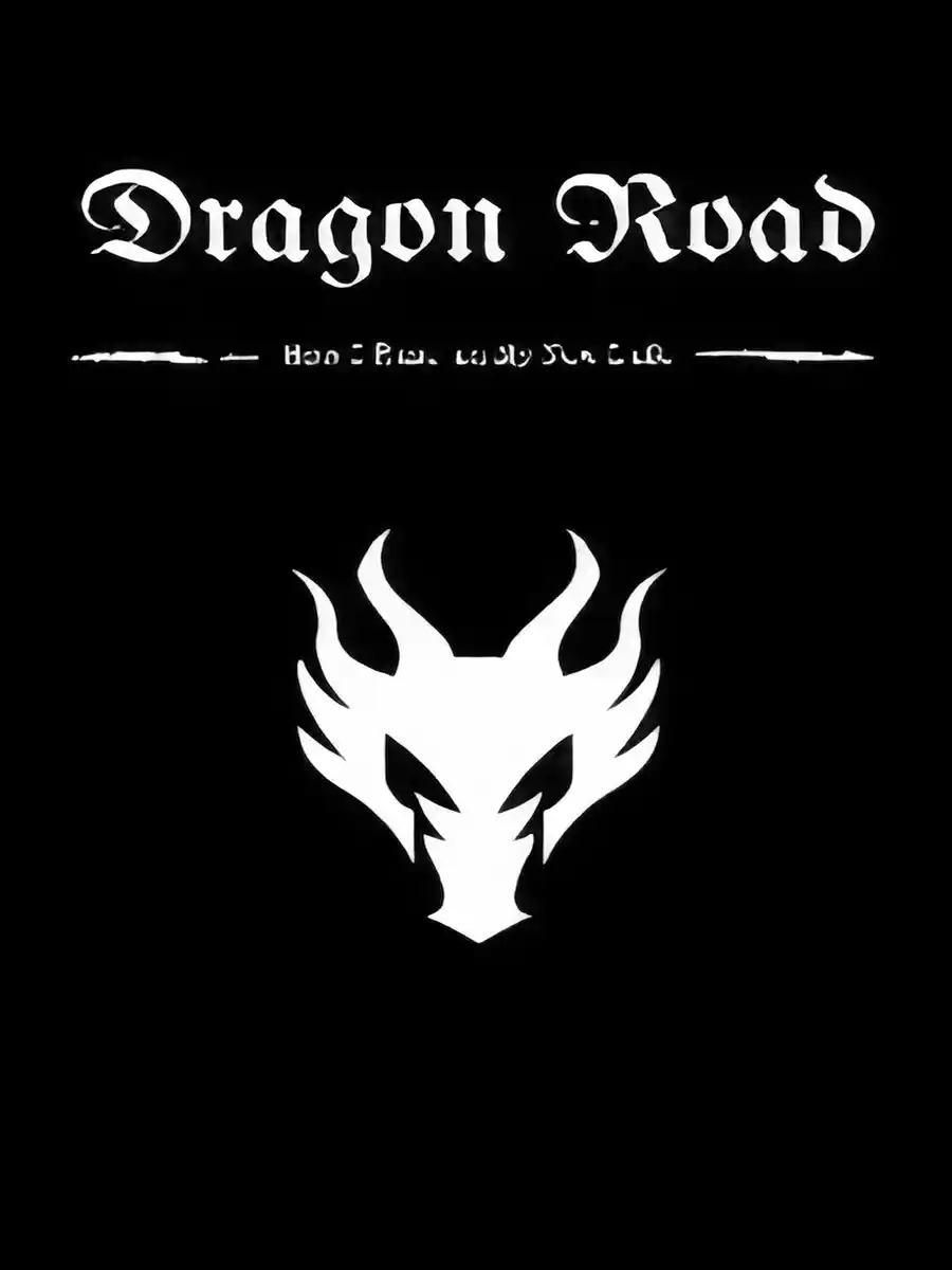 Dragon Road: How I Rise in My New Life