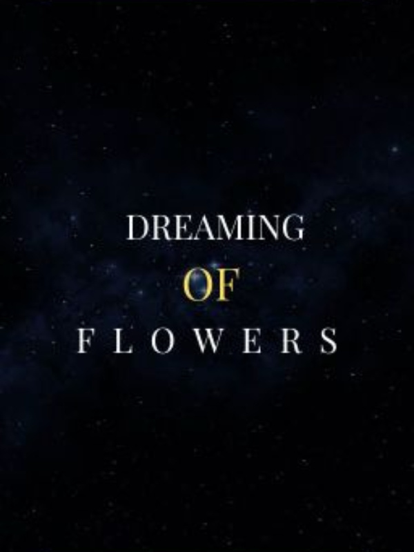 Dreaming of Flowers