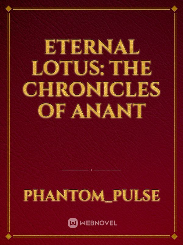 Eternal Lotus: The Chronicles of Anant