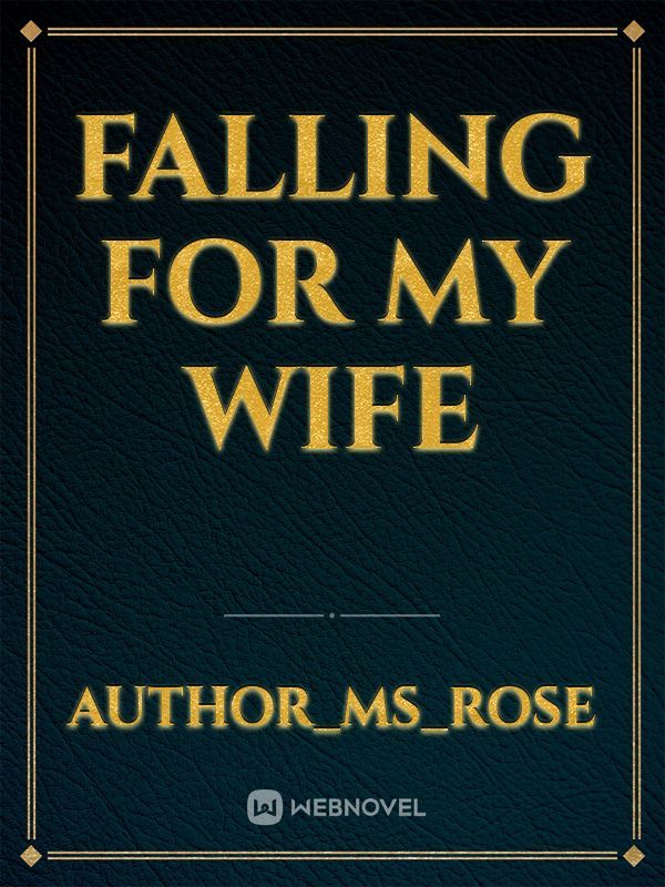 Falling For My Wife