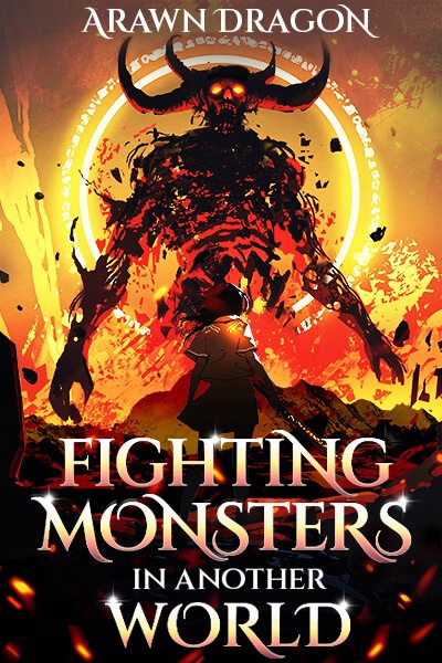 Fighting Monsters In Another World: An Isekai LitRPG Progression Fantasy