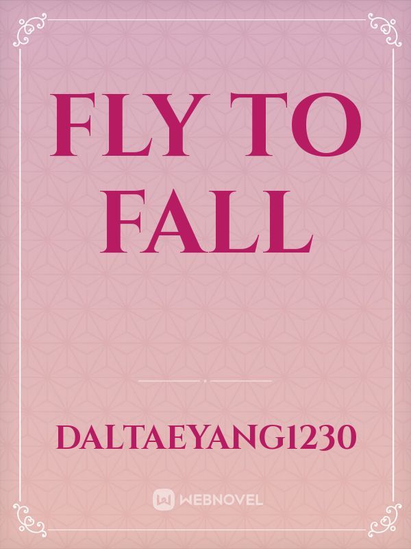 Fly to Fall