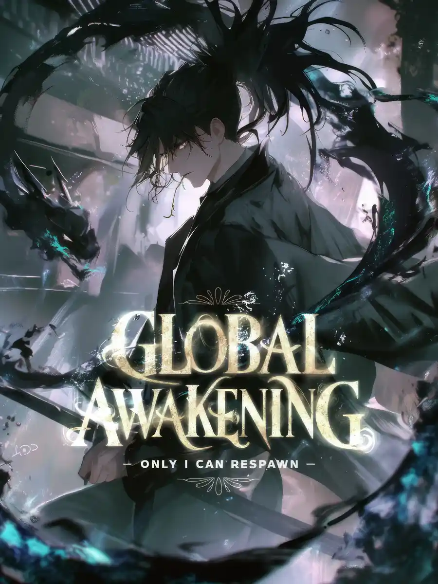 Global Awakening: Only I Can Respawn