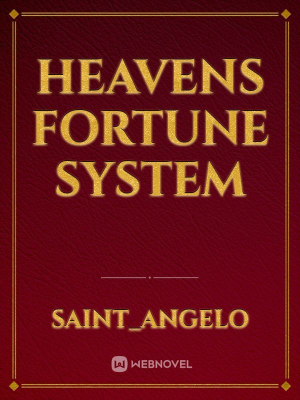 Heavens fortune system