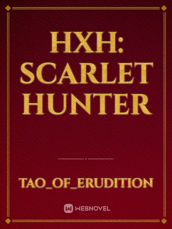 HxH: Scarlet Hunter