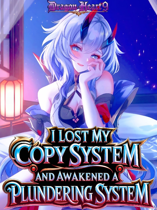 I lost my Copy System and awakened a Plundering System