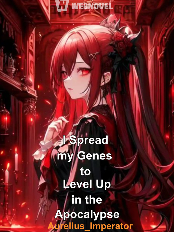 I Spread my Genes to Level Up in the Apocalypse