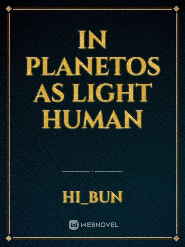 In Planetos As Light Human