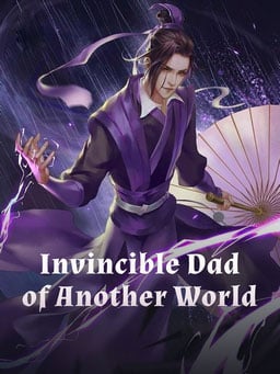 Invincible Dad of Another World