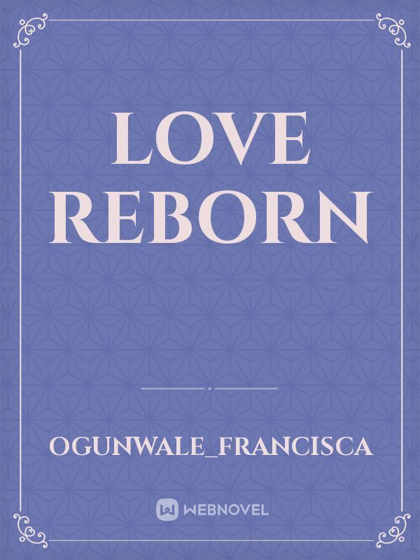 love reborn