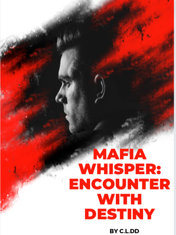 MAFIA WHISPER:ENCOUNTER WITH DESTINY