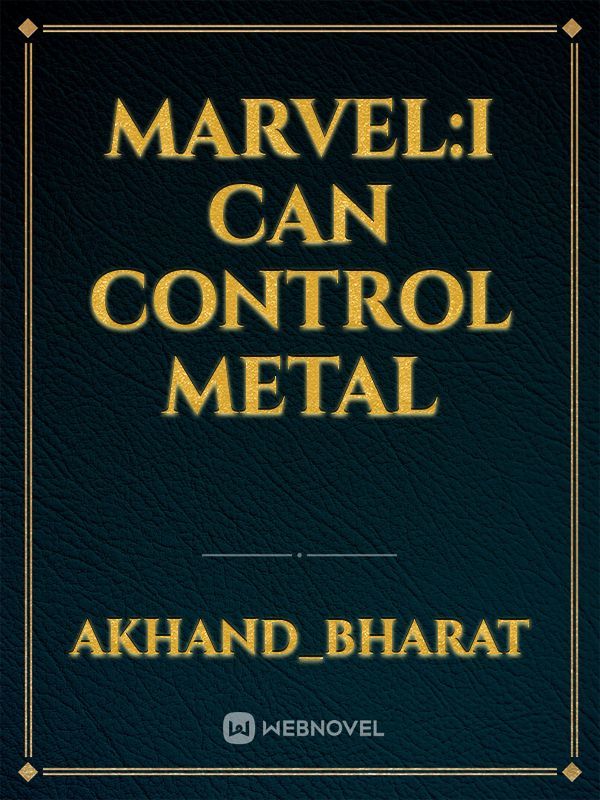 Marvel:I Can Control Metal