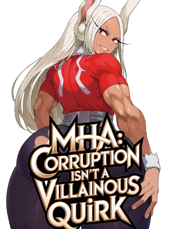 MHA: Corruption Isn't A Villainous Quirk