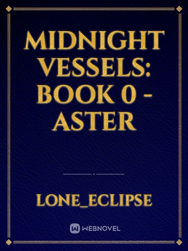 Midnight Vessels: Book 0 - Aster