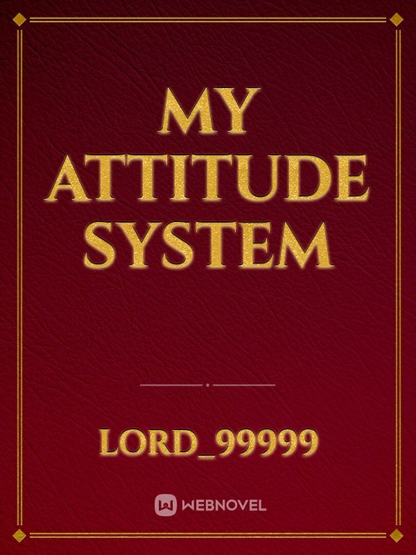 My Attitude System