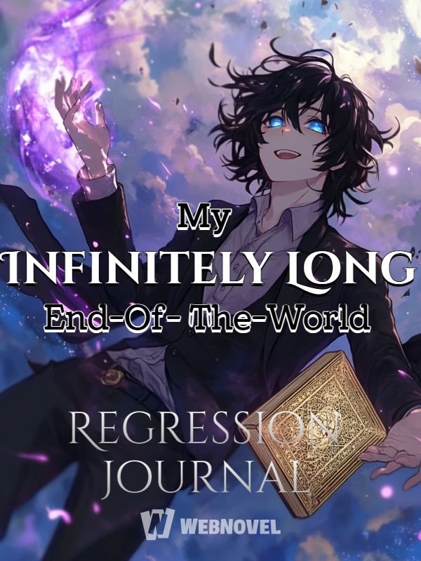 My Infinitely Long End-Of-The-World Regression Journal