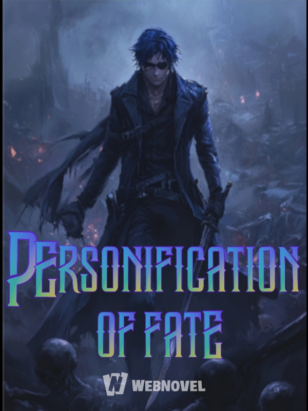 Personification of Fate : I Created An Undead Apocalypse