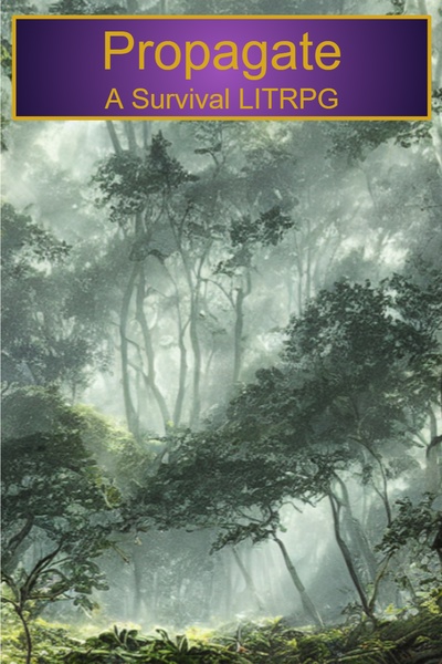 Propagate: A survival litrpg