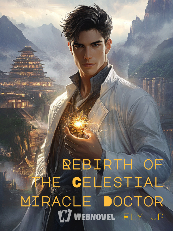 Rebirth of the Celestial Miracle Doctor