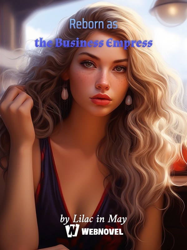 Reborn as the Business Empress