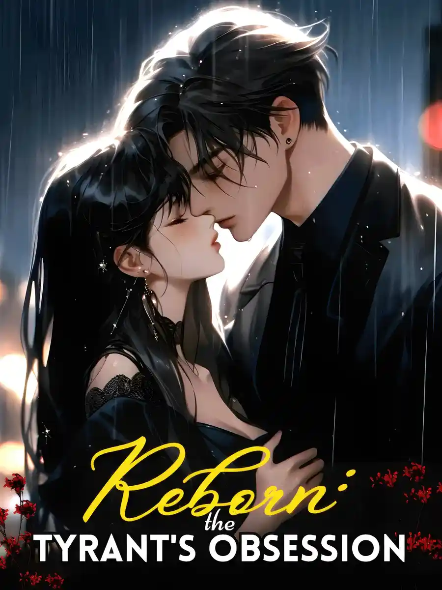 Reborn: The Tyrant's Obsession