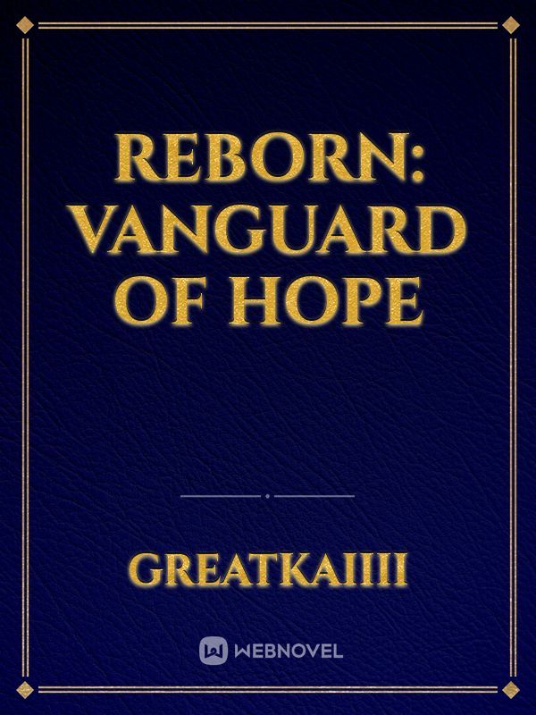 Reborn: Vanguard Of Hope