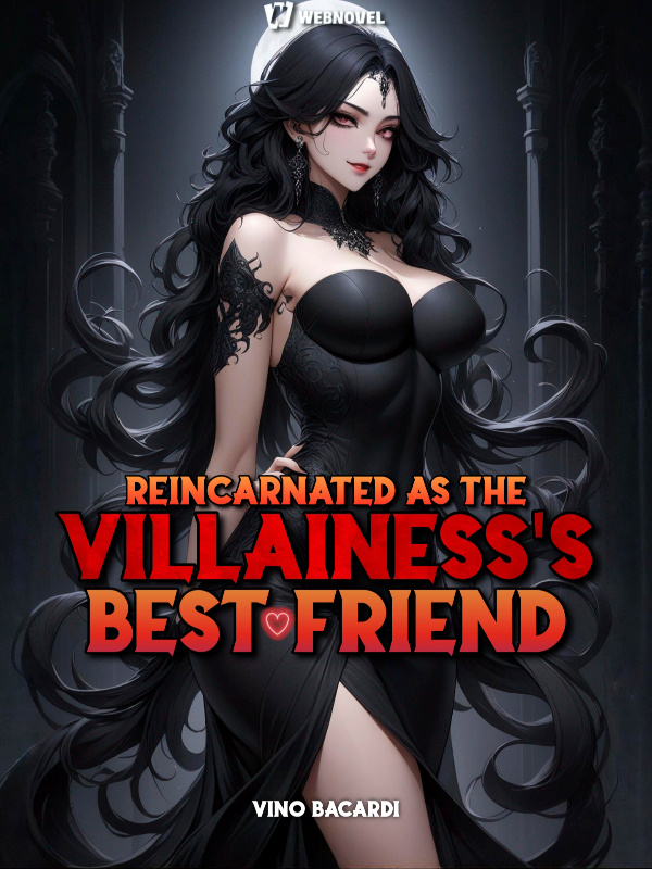 Reincarnated As The Villainess's Best Friend
