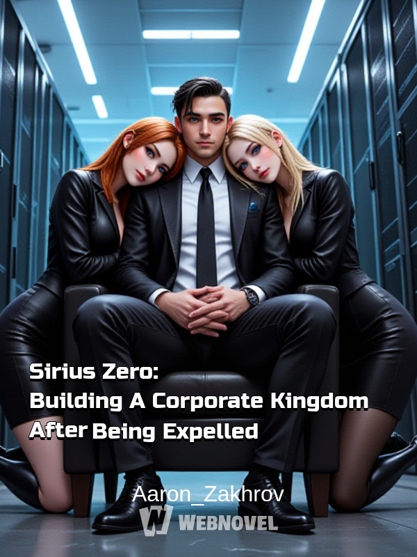 Sirius Zero: Building A Corporate Kingdom After Being Expelled