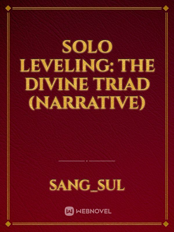 Solo Leveling: The Divine Triad (narrative)