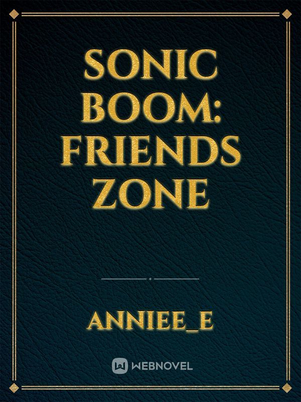 Sonic Boom: Friends zone