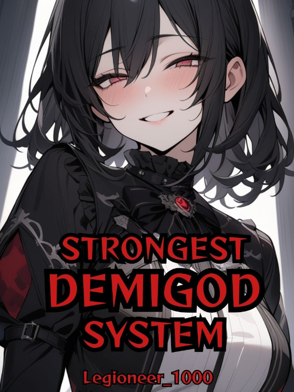 Strongest Demigod System