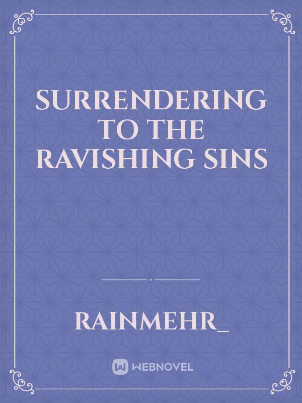 Surrendering To The Ravishing Sins