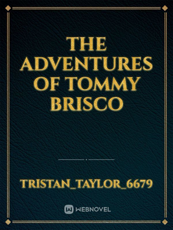 The Adventures of Tommy Brisco