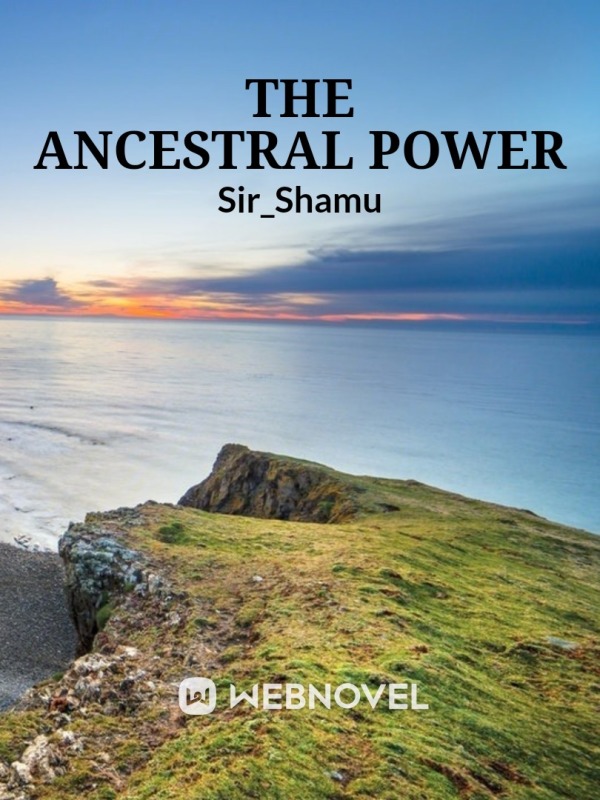 The Ancestral Power