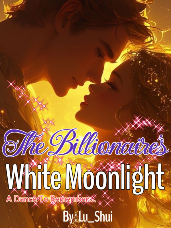 The Billionaire's White Moonlight - A Dance To Remember