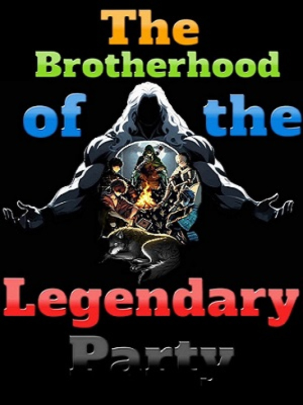 The Brotherhood of the Legendary Party