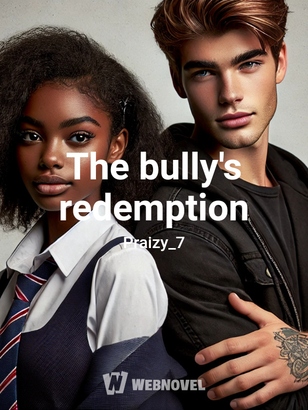 The bully's redemption